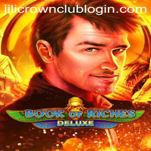 Exploring the World of Book of Riches Deluxe and JiliCrown Club Login