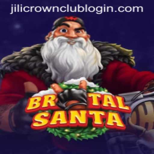 BrutalSanta and Jilicrown Club: A Unique Gaming Experience