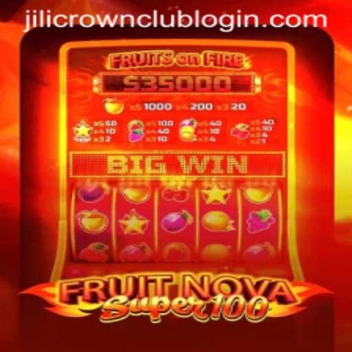 Experience the Excitement of FruitNovaSuper100 with Jilicrown Club Login