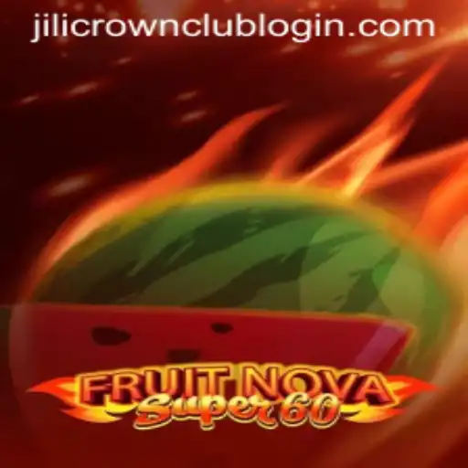 Explore the Exciting World of FruitNovaSuper60 and Jilicrown Club Login