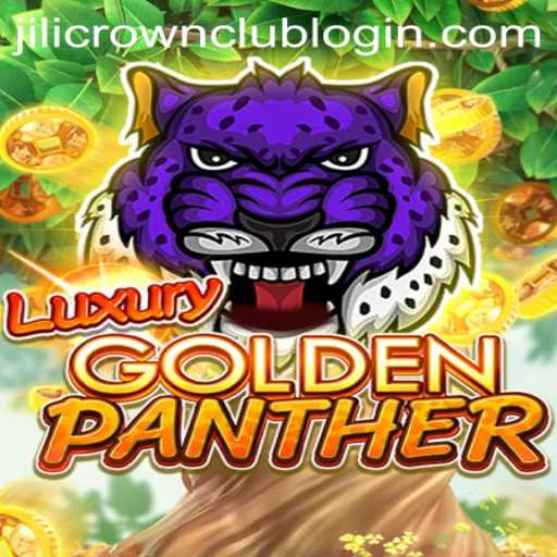 Exploring the World of LUXURYGOLDENPANTHER and Jilicrown Club Login